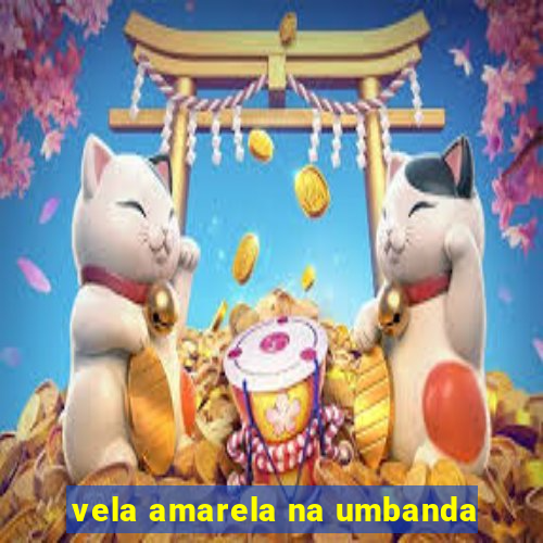 vela amarela na umbanda